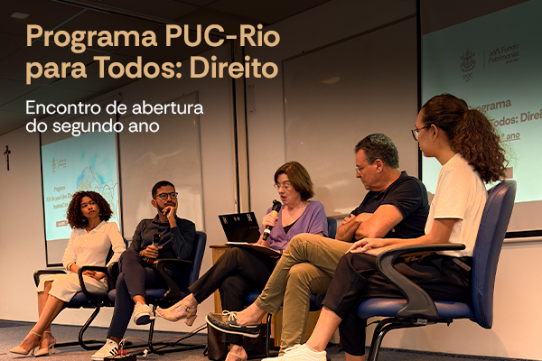 Encontro de abertura do segundo ano do Programa PUC-Rio para Todos: Direito