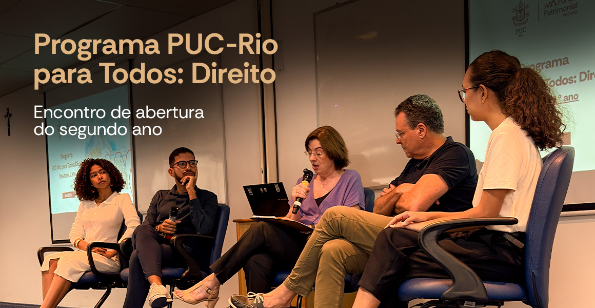 Encontro de abertura do segundo ano do Programa PUC-Rio para Todos: Direito